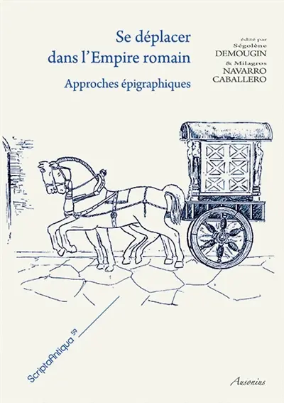 Se déplacer dans l'Empire romain : approches épigraphiques