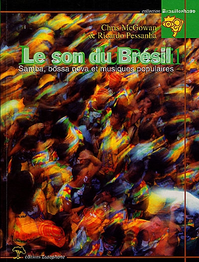 Le son du Brésil : samba, bossa nova et musiques populaires