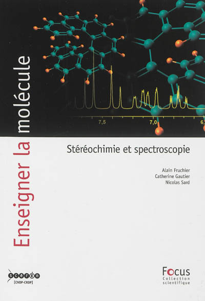 Enseigner la molécule : stéréochimie et spectroscopie