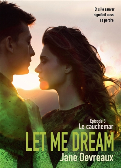 Let Me Dream : Episode 3 : Le cauchemar
