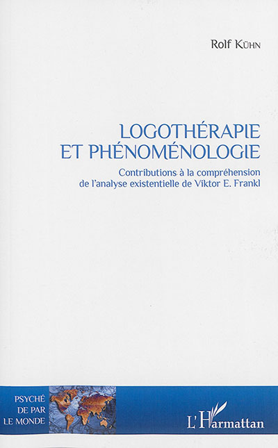 Logothérapie et phénoménologie : compréhension à l'analyse existentielle de Viktor E. Frankl
