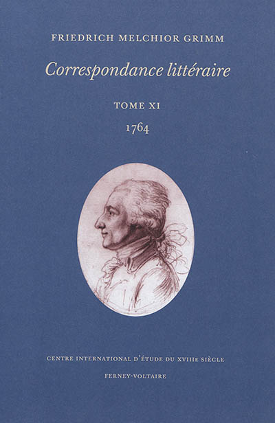 Correspondance littéraire. Vol. 11. 1764