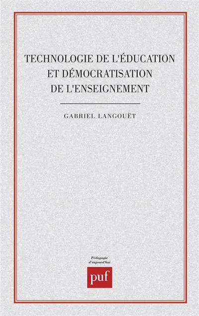 Technologie de l'éducation et démocratisation de l'enseignement : méthodes pédagogiques et classes sociales