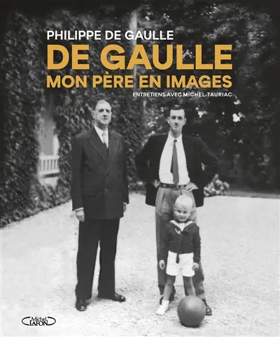 Mon père en images : entretiens avec Michel Tauriac