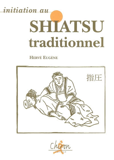 Initiation au shiatsu traditionnel