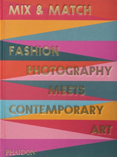 Mix & match : fashion photography meets contemporary art