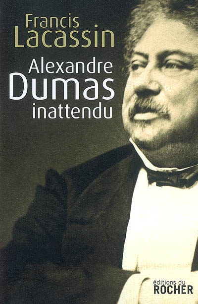 Alexandre Dumas inattendu