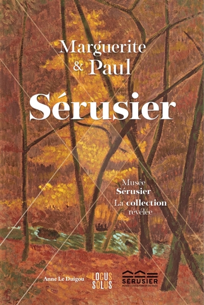 Marguerite & Paul Sérusier : musée Sérusier : la collection révélée