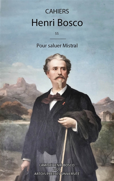 Cahiers Henri Bosco, n° 55. Pour saluer Mistral