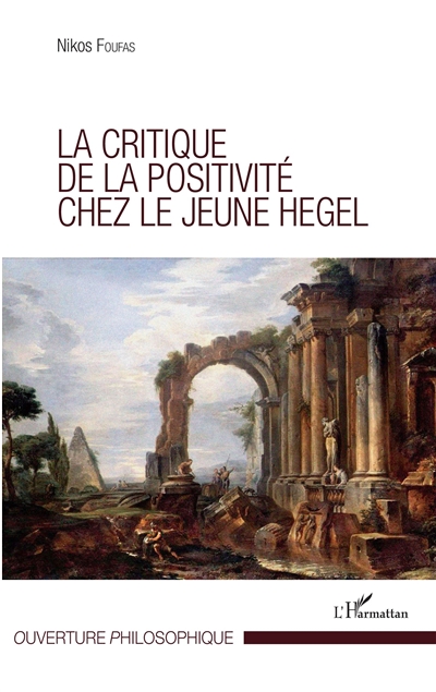 La critique de la positivité chez le jeune Hegel