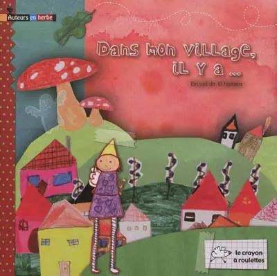 Dans mon village, il y a... : recueil de 10 histoires
