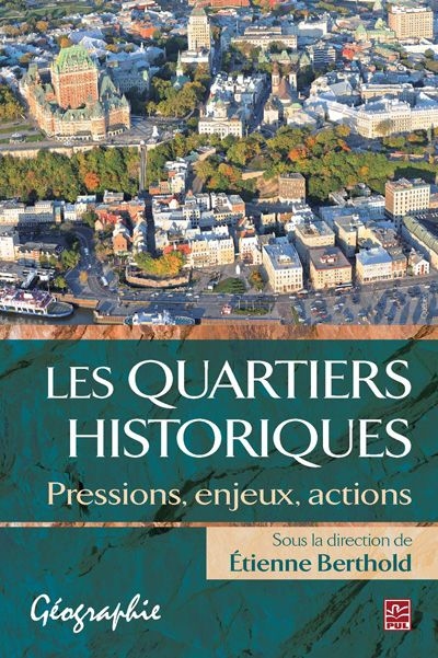 Les quartiers historiques : pressions, enjeux, actions