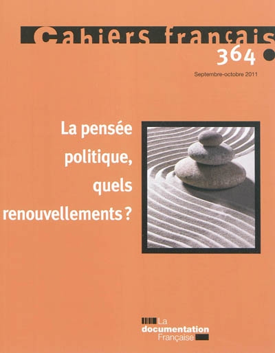 Cahiers français, n° 364. La pensée politique, quels renouvellements ?