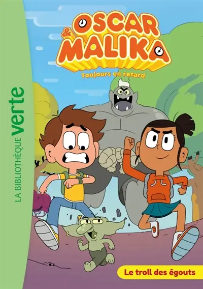 Oscar & Malika : toujours en retard. Vol. 1. Le troll des égouts