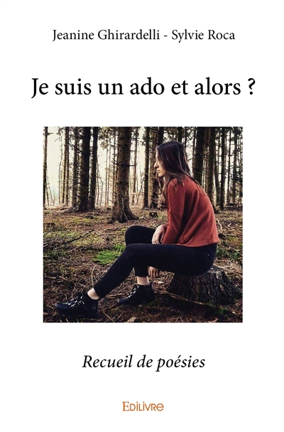 Je suis un ado et alors ? :...