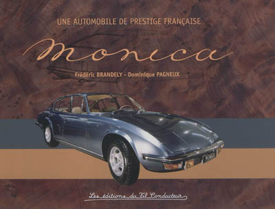 Monica : une automobile de prestige française