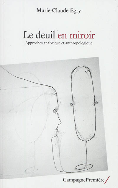 le deuil en miroir : approches analytique et anthropologique