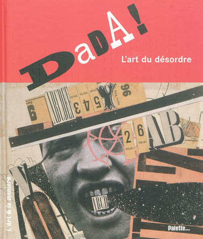 Dada ! : l'art du désordre