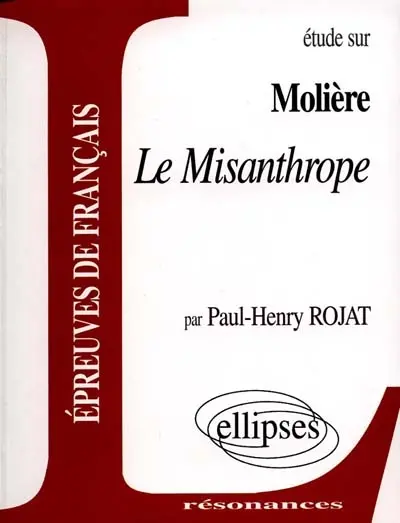 Etude sur Molière, Le misanthrope