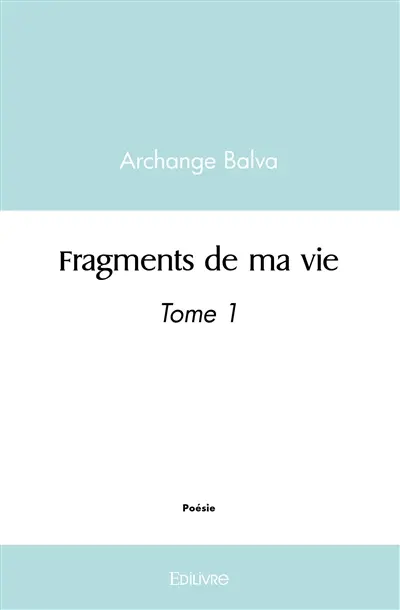 Fragments de ma vie