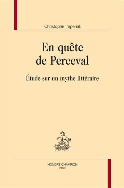 En quête de Perceval : étude sur un mythe littéraire