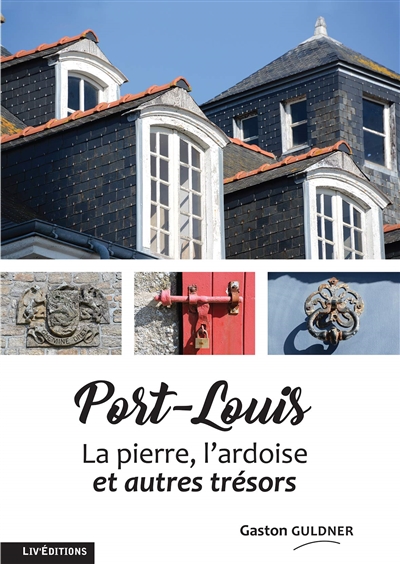 Port-Louis : la pierre, l'ardoise et autres trésors