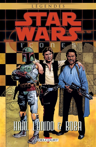 Star Wars : icones. Vol. 5. Han, Lando et Boba