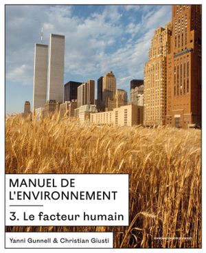 Manuel de l'environnement. Vol. 3. Le facteur humain