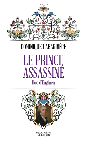 Le prince assassiné : duc d'Enghien