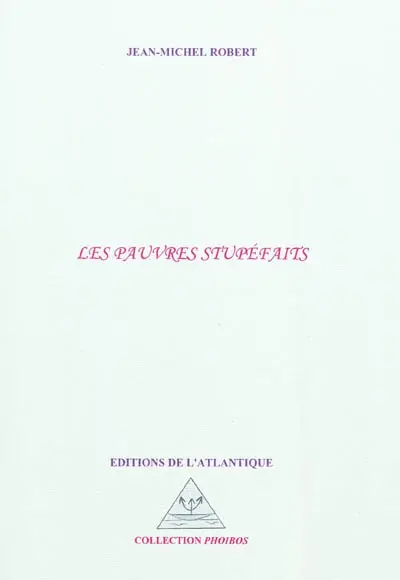 Les pauvres stupéfaits