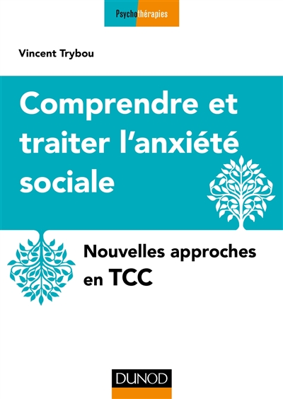 Comprendre et traiter l'anxiété sociale : nouvelles approches en TTC
