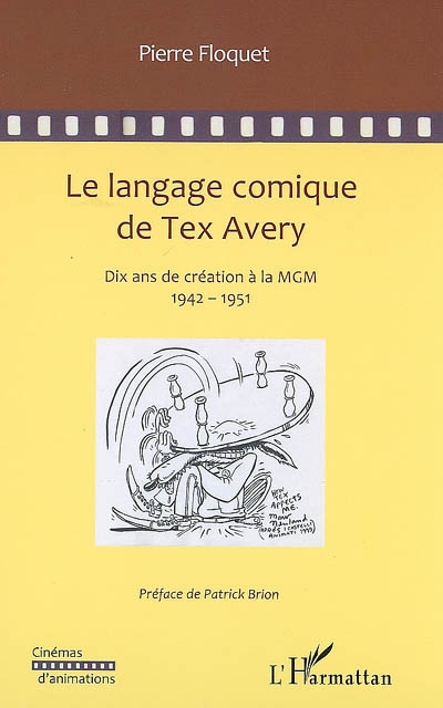 Le langage comique de Tex Avery : dix années de création à la MGM : 1942-1951