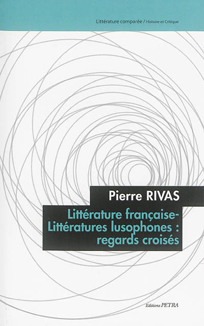 Littérature française-littératures lusophones : regards croisés