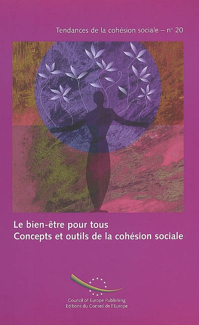 Le bien-être pour tous : concepts et outils de la cohésion sociale. Well-being for all : concepts and tools for social cohesion