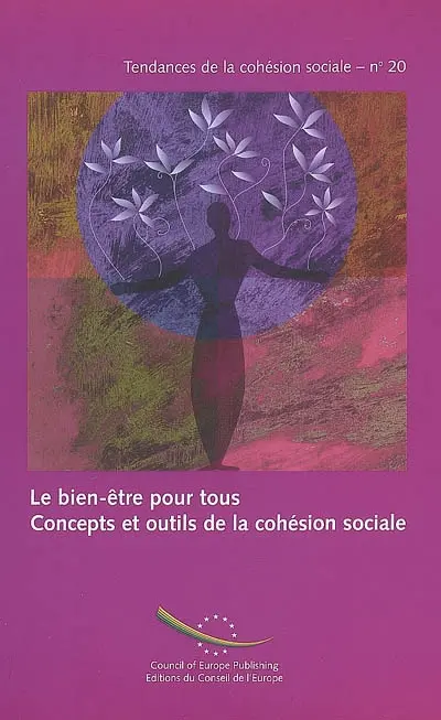 Le bien-être pour tous : concepts et outils de la cohésion sociale. Well-being for all : concepts and tools for social cohesion