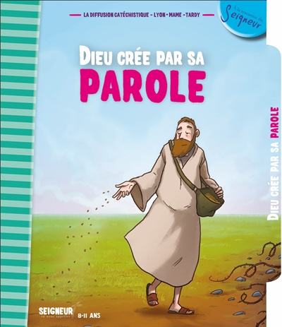 Seigneur tu nous appelles, 8-11 ans. Vol. 3. Dieu crée par sa parole