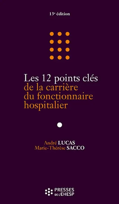 Les 12 points clés de la carrière du fonctionnaire hospitalier