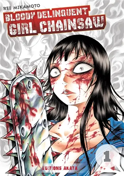 Bloody delinquent girl chainsaw. Vol. 1
