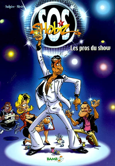 SOS shobiz. Vol. 1. Les pros du show