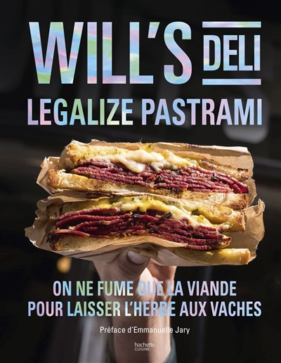 Will's deli : legalize pastrami : on ne fume que la viande pour laisser l'herbe aux vaches