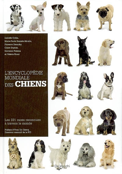 L'encyclopédie mondiale des chiens : les 331 races reconnues à travers le monde