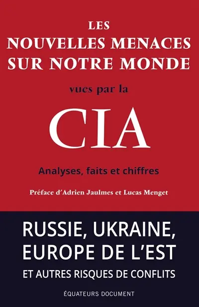 Les nouvelles menaces sur notre monde vues par la CIA : analyses, faits et chiffres
