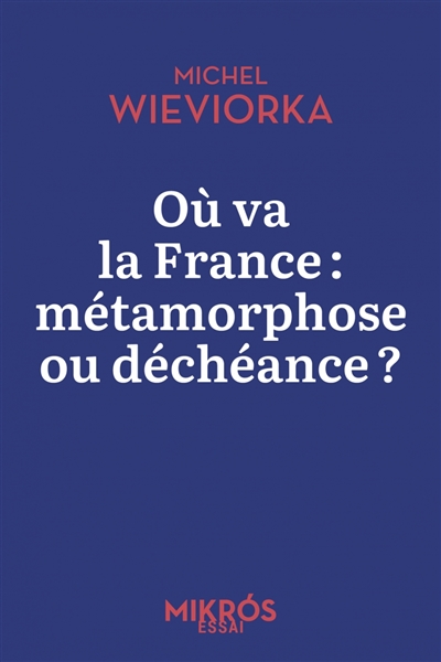Où va la France :...