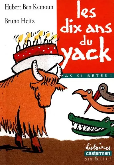 Pas si bêtes !. Vol. 1999. Les dix ans du yack