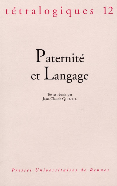 Tétralogiques, n° 12. Paternité et langage