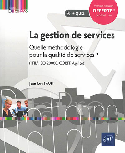La gestion de services : quelle méthodologie pour la qualité de services ? (ITIL, ISO 20000, COBIT, Agilité)