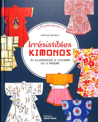 Irrésistibles kimonos : 30 illustrations à colorier ou à peindre