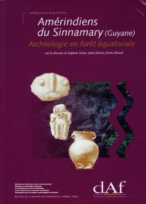 Amérindiens du Sinnamary (Guyane) : archéologie en forêt équatoriale