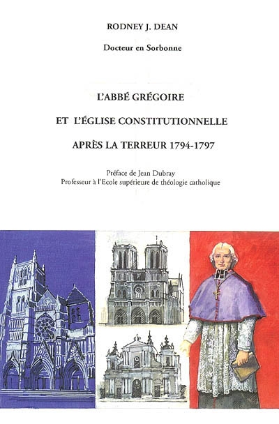 L'abbé Grégoire et l'Eglise constitutionnelle après la Terreur, 1794-1797