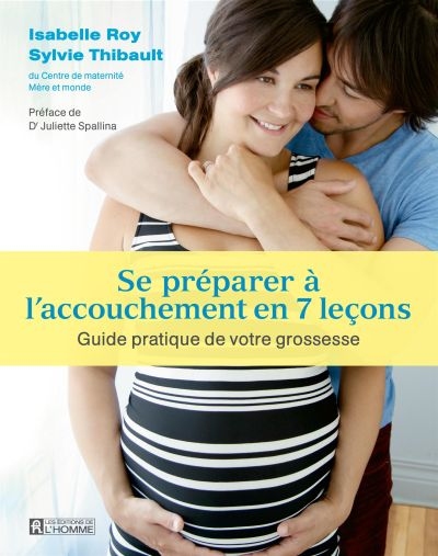 Se préparer à l'accouchement en 7 leçons : guide pratique de votre grossesse